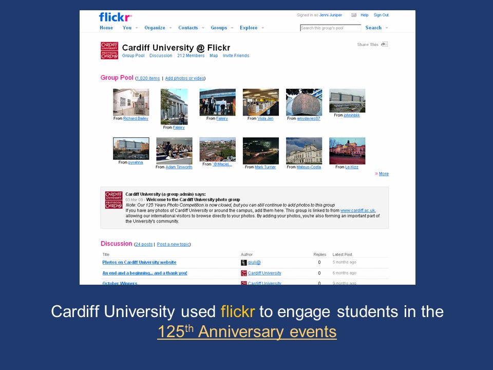 Cardiff University used flickr to engage students in the 125 th Anniversary events 125 th Anniversary events