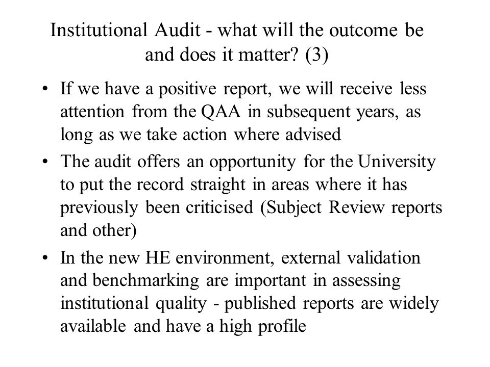 Institutional Audit - what will the outcome be and does it matter.