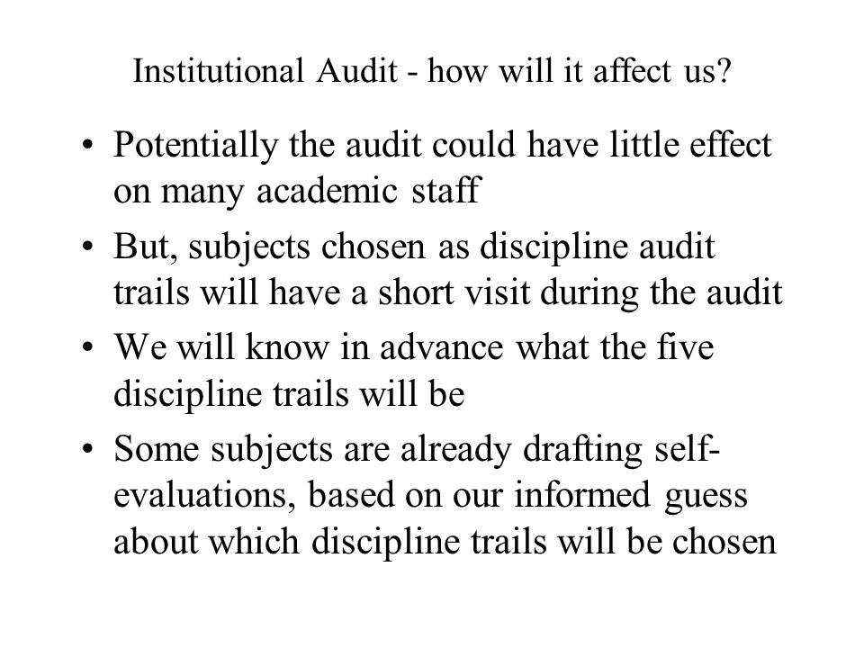 Institutional Audit - how will it affect us.