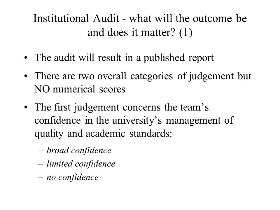 Institutional Audit - what will the outcome be and does it matter.