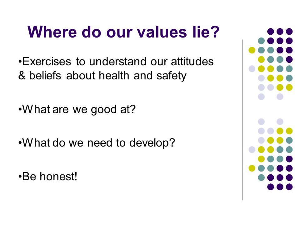 Where do our values lie.