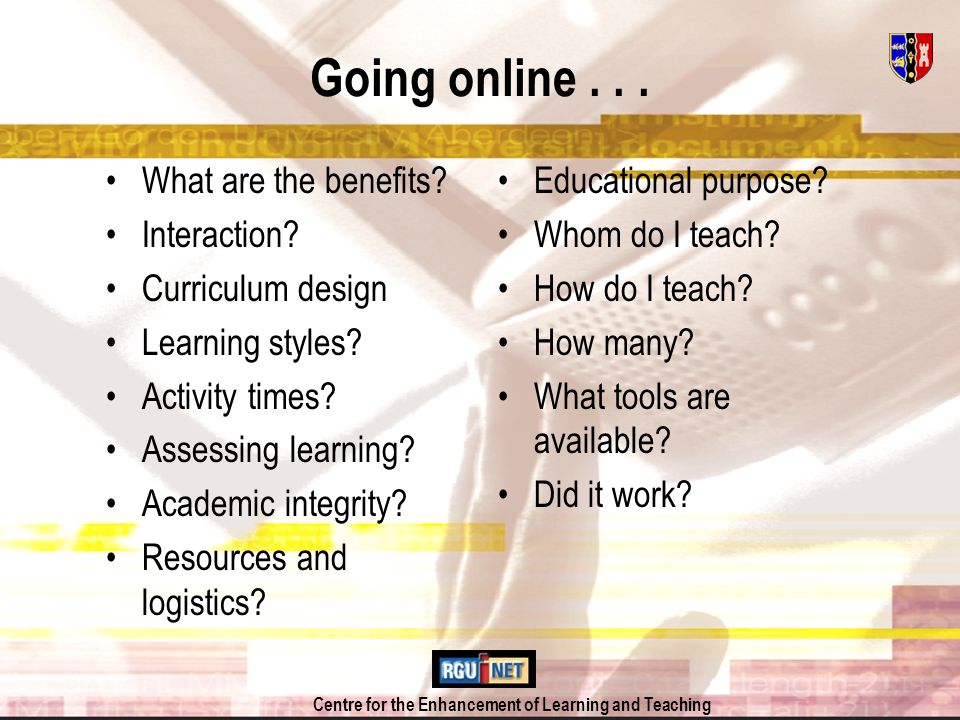 Centre for the Enhancement of Learning and Teaching Going online...