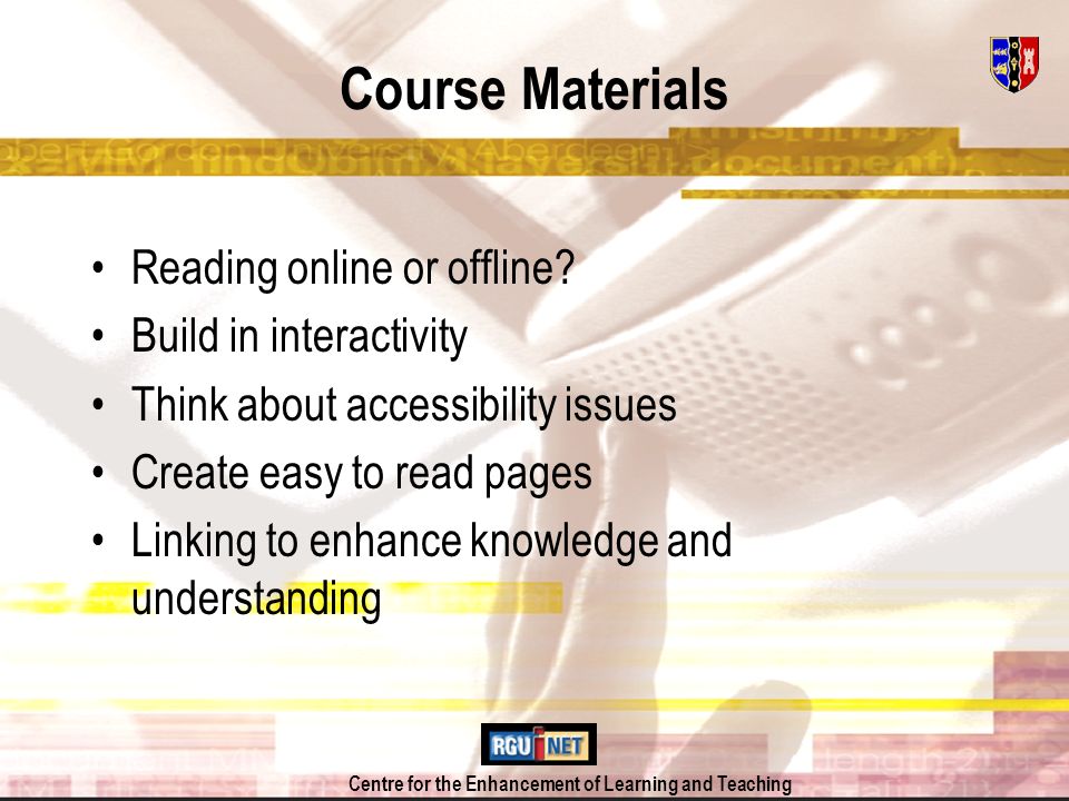 Centre for the Enhancement of Learning and Teaching Course Materials Reading online or offline.