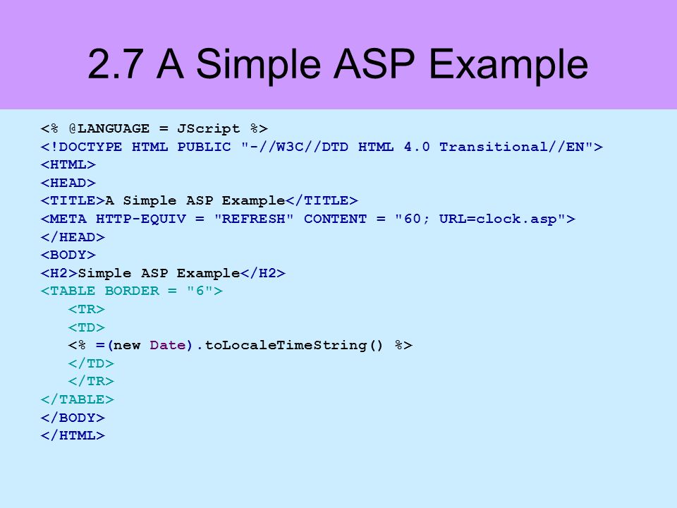 2.7 A Simple ASP Example A Simple ASP Example Simple ASP Example