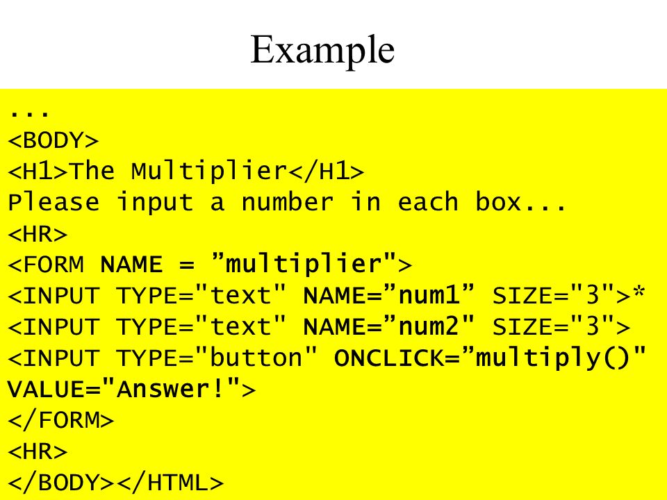 Example... The Multiplier Please input a number in each box... *