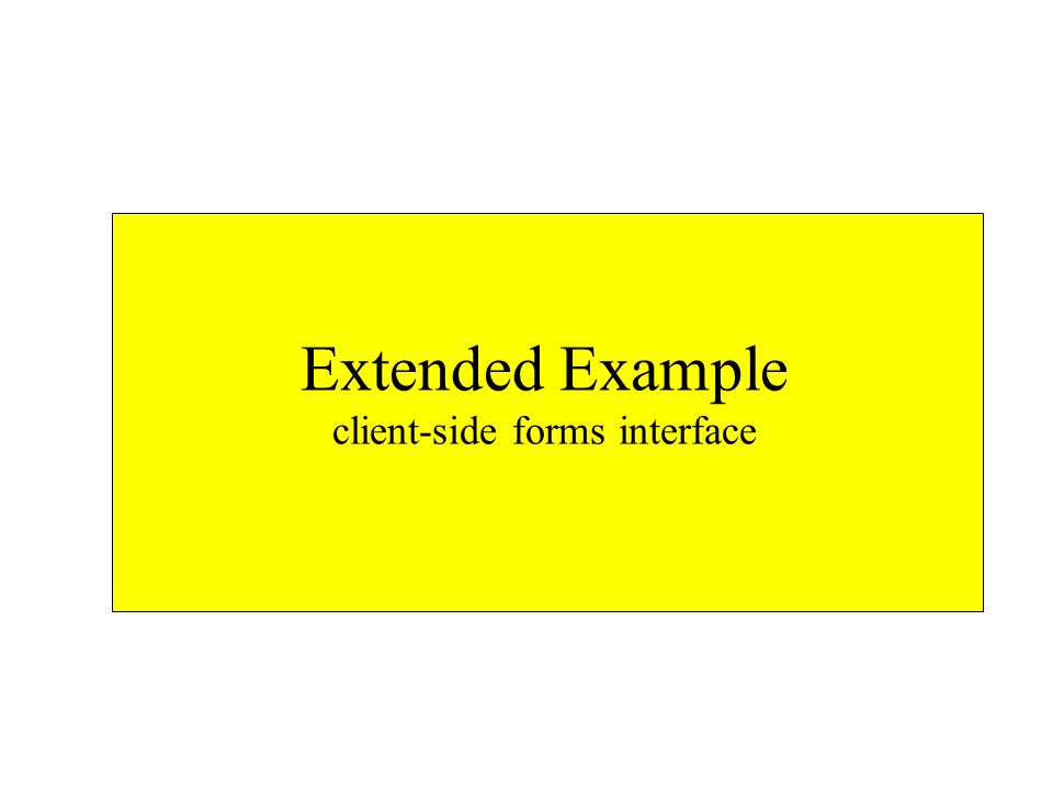 Extended Example client-side forms interface
