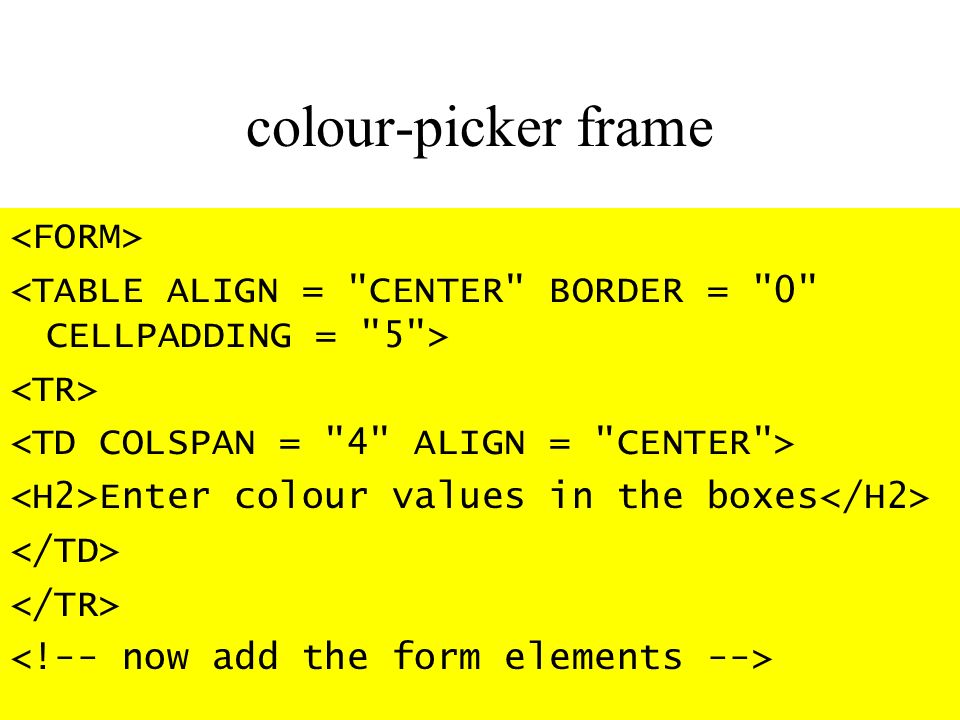 colour-picker frame Enter colour values in the boxes