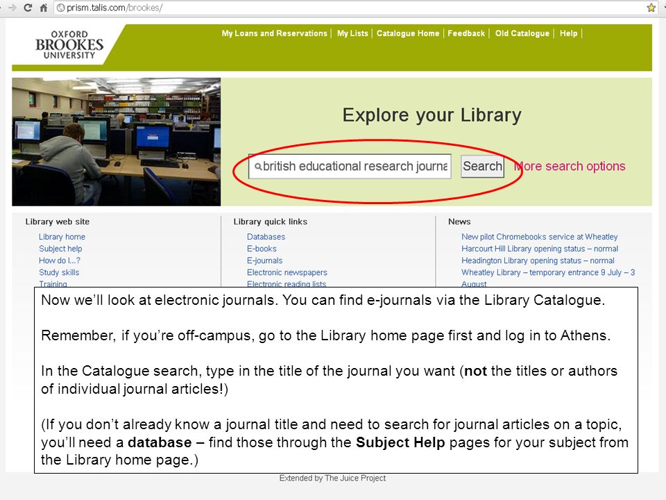 Now well look at electronic journals. You can find e-journals via the Library Catalogue.