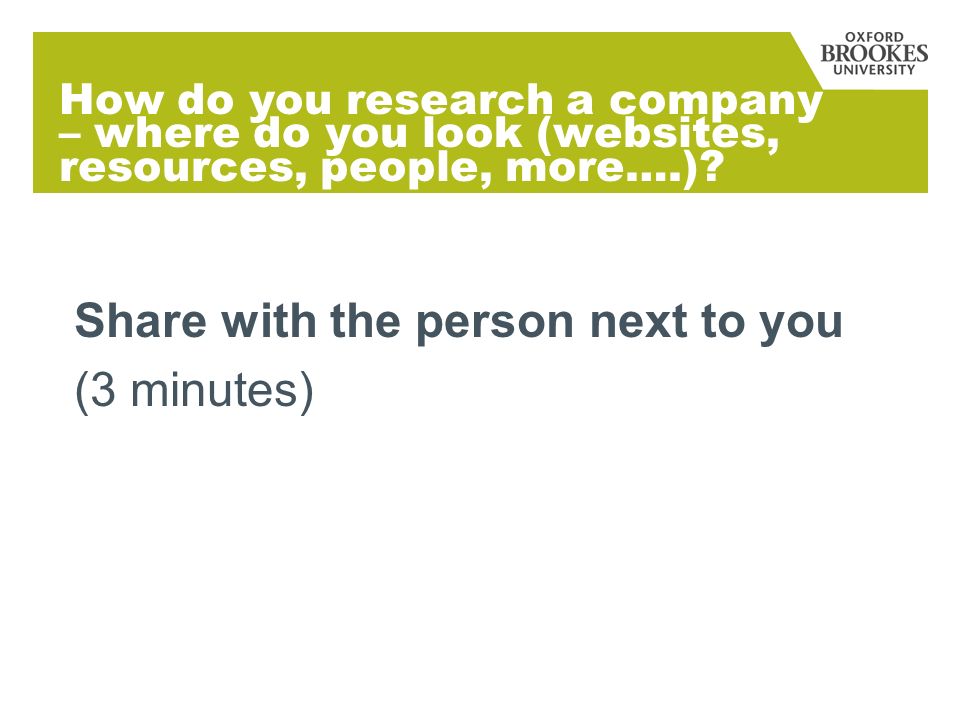 How do you research a company – where do you look (websites, resources, people, more….).