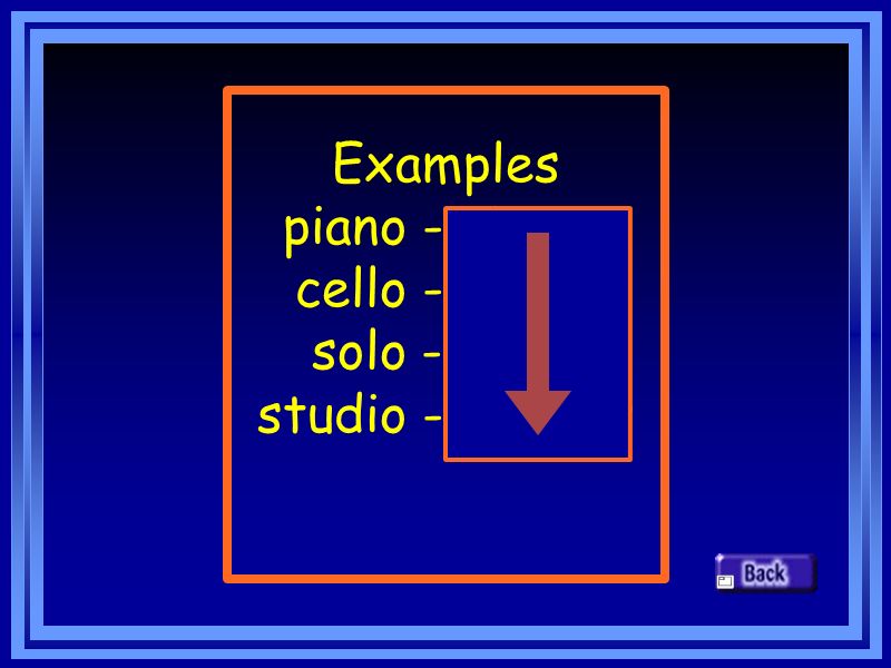 Examples piano - pianos cello - cellos solo - solos studio - studios