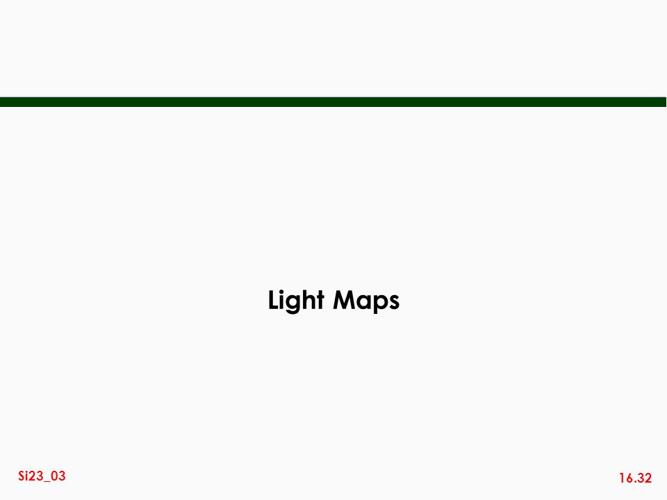 16.32 Si23_03 Light Maps