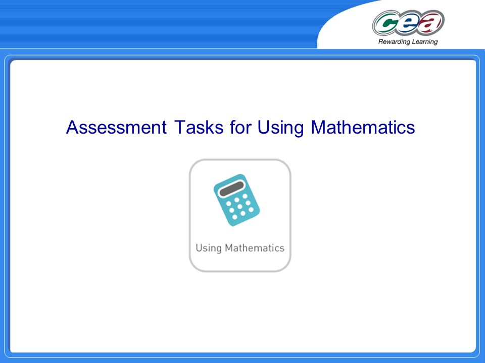 Assessment Tasks for Using Mathematics