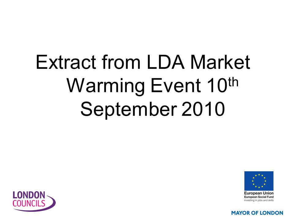 Extract from LDA Market Warming Event 10 th September 2010