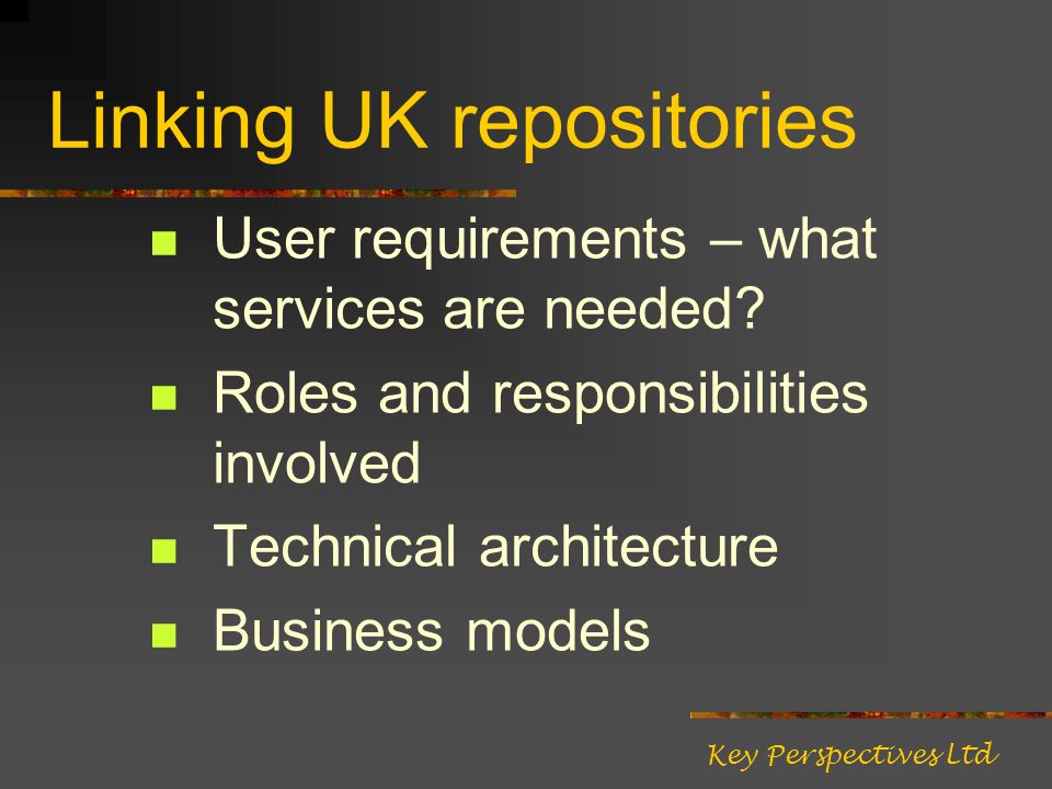 Linking UK repositories User requirements – what services are needed.