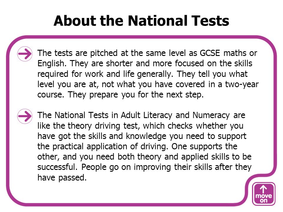 About the National Tests The tests are pitched at the same level as GCSE maths or English.