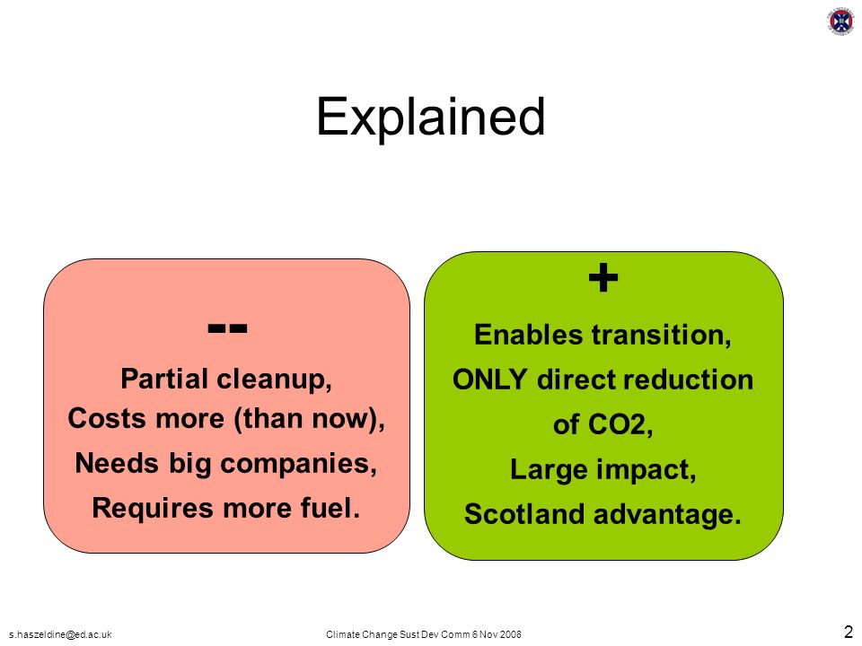 Change Sust Dev Comm 6 Nov Explained -- Partial cleanup, Costs more (than now), Needs big companies, Requires more fuel.