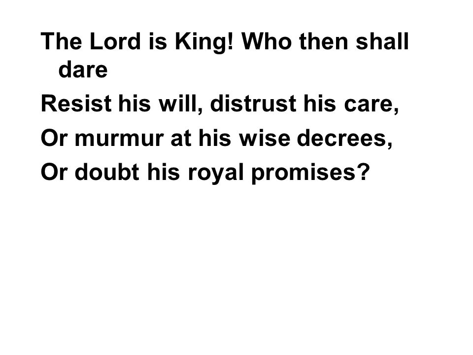 The Lord is King.