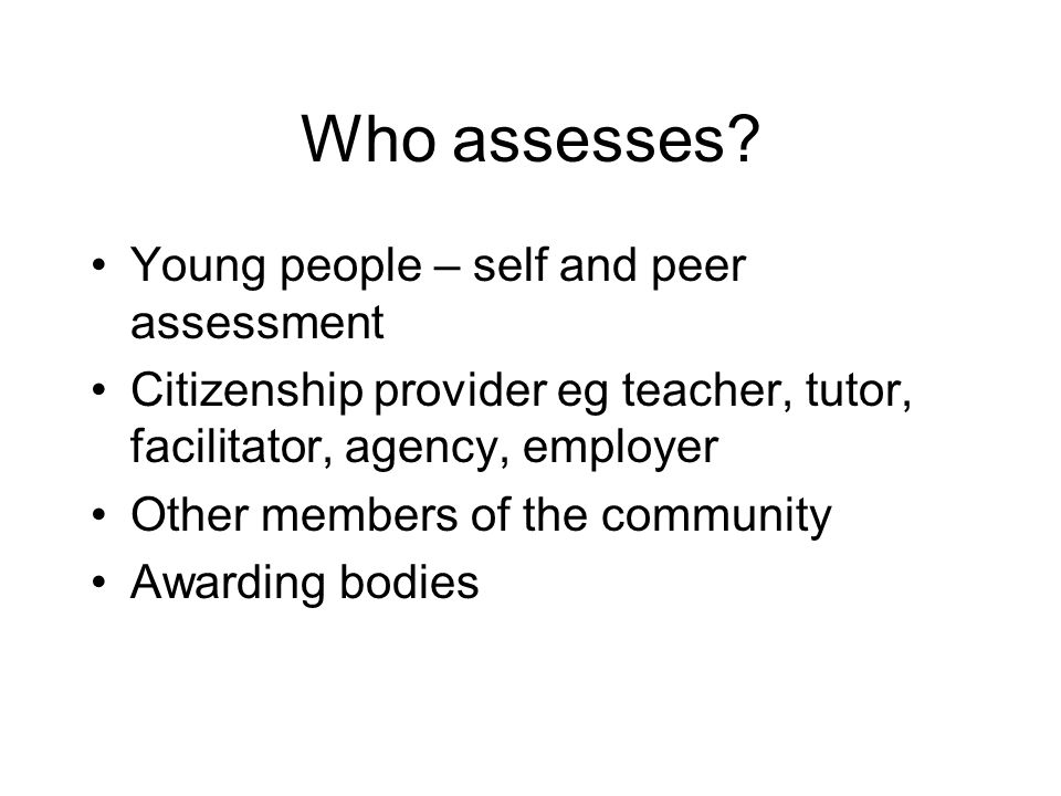 Who assesses.