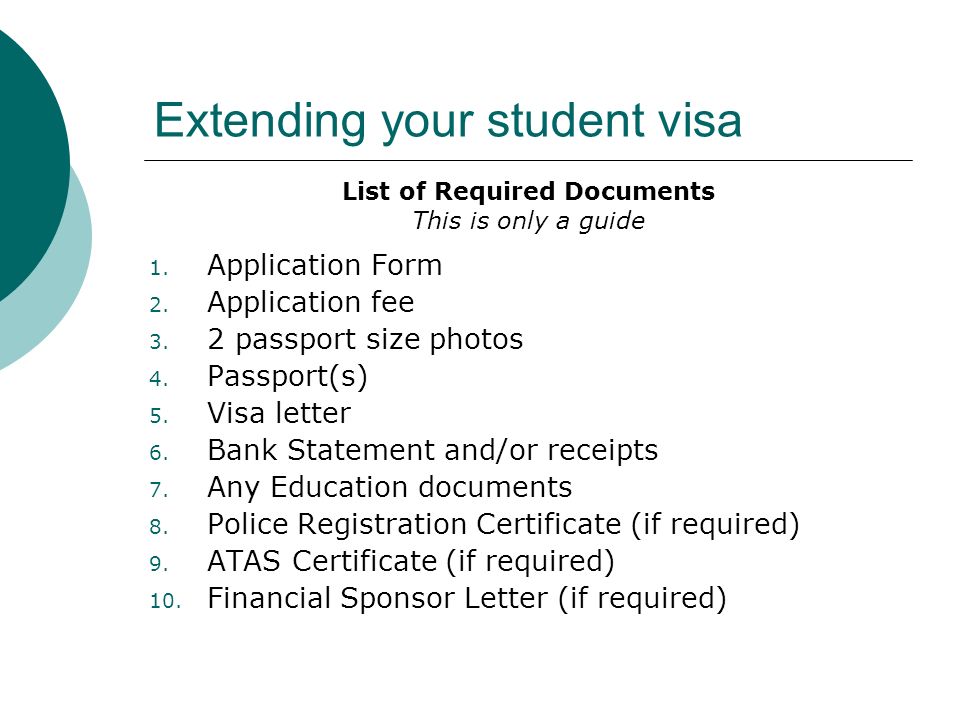 Extending your student visa 1. Application Form 2.