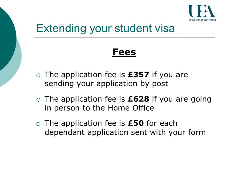 Fees The application fee is £357 if you are sending your application by post The application fee is £628 if you are going in person to the Home Office The application fee is £50 for each dependant application sent with your form