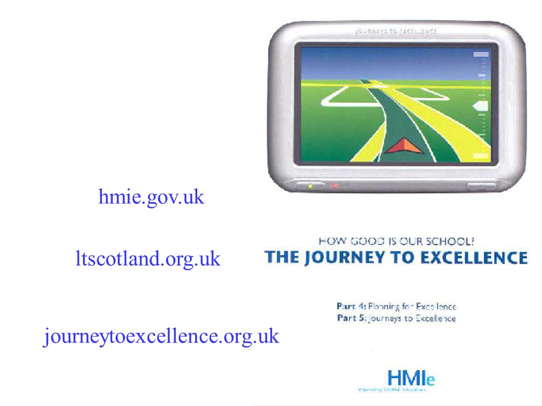 hmie.gov.uk ltscotland.org.uk journeytoexcellence.org.uk