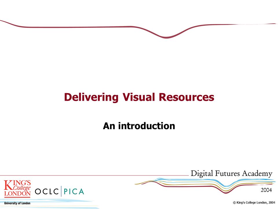 Delivering Visual Resources An introduction