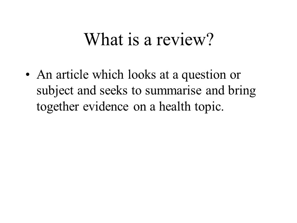 What is a review.