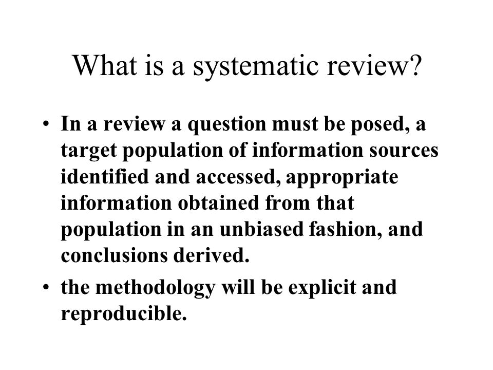 What is a systematic review.