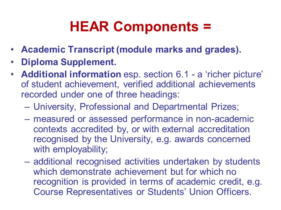 HEAR Components = Academic Transcript (module marks and grades).