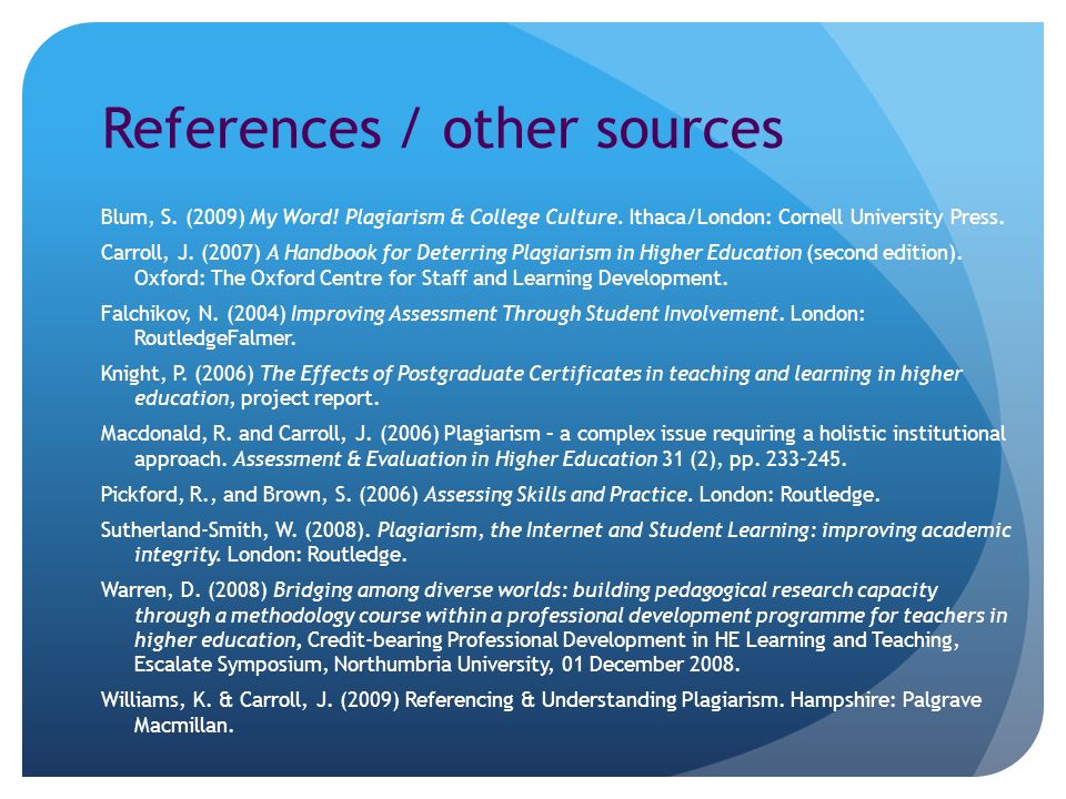 References / other sources Blum, S. (2009) My Word.