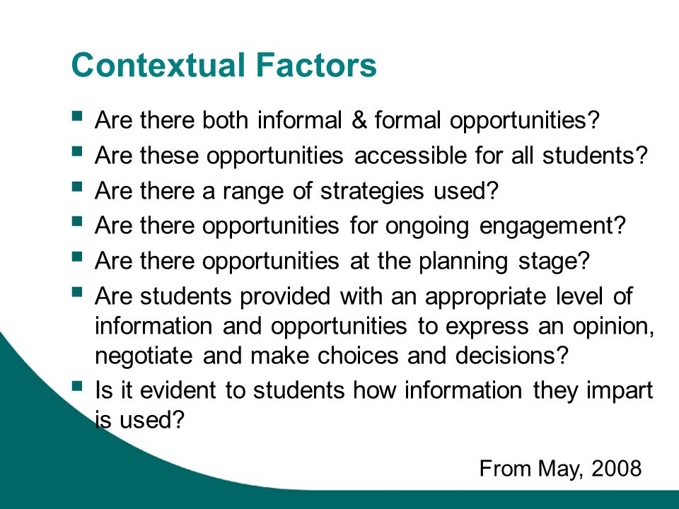 Contextual Factors Are there both informal & formal opportunities.