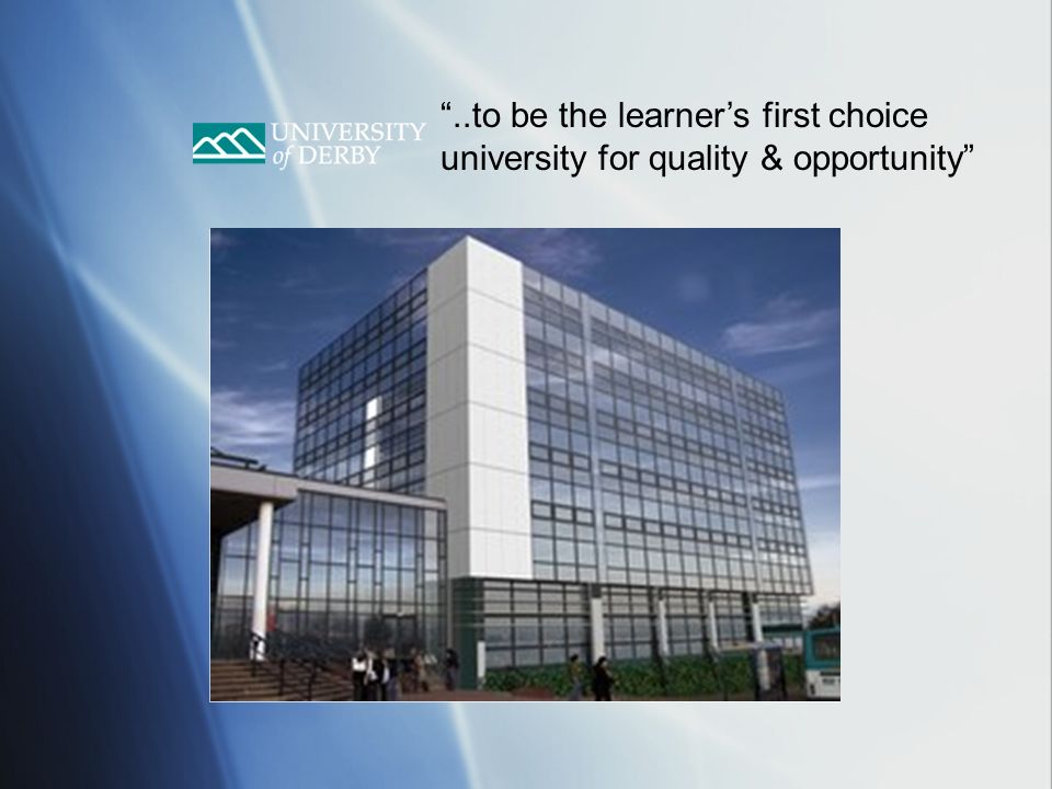 ..to be the learners first choice university for quality & opportunity