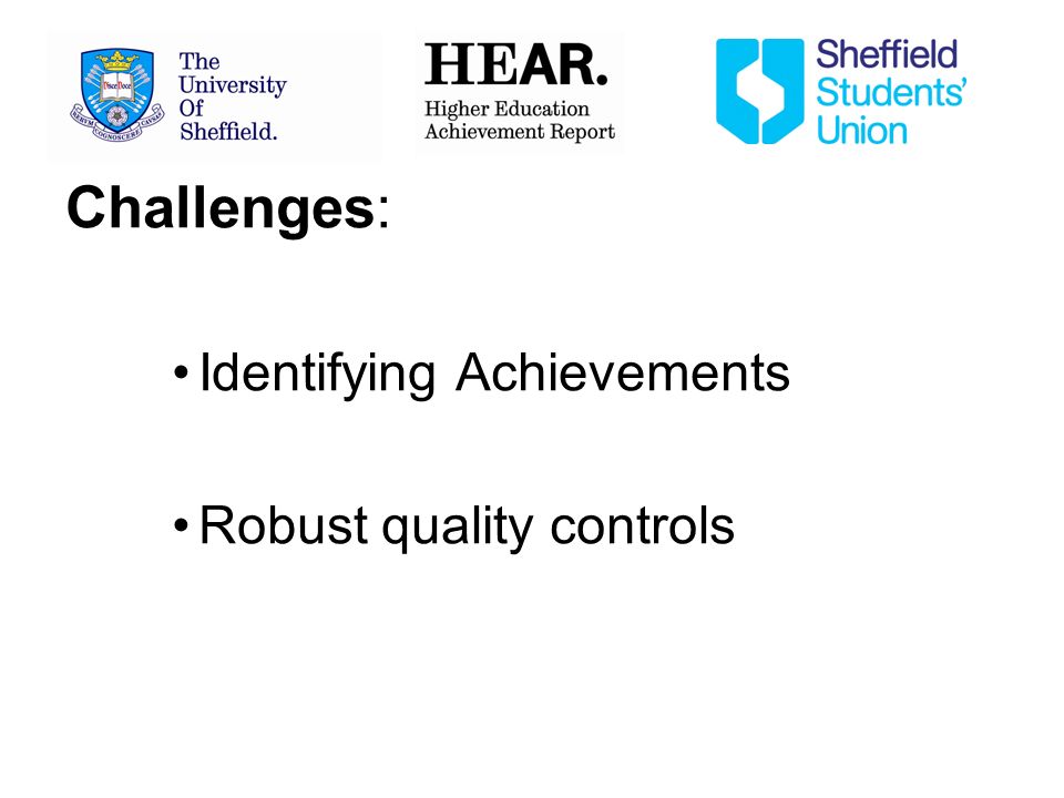 Challenges: Identifying Achievements Robust quality controls