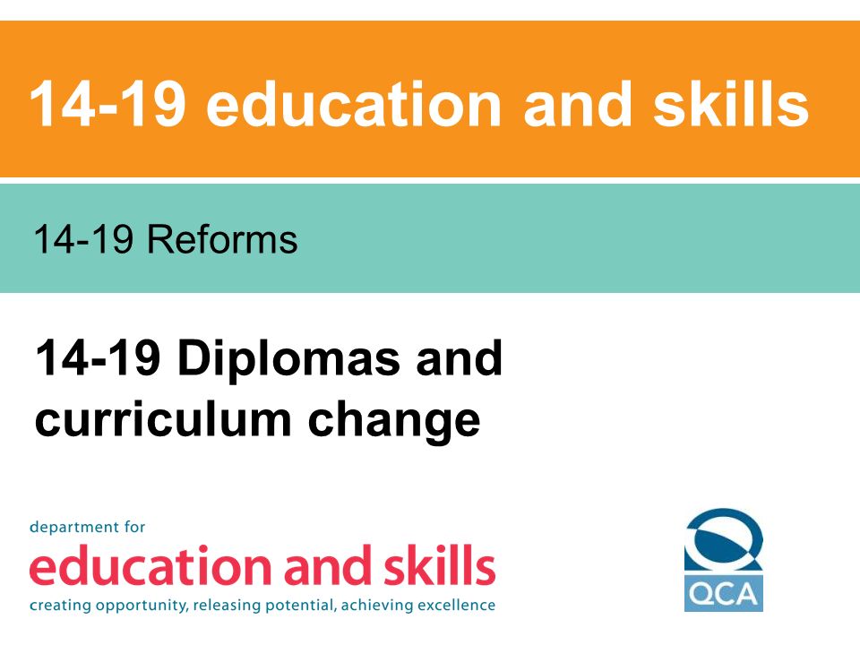 14-19 education and skills Diplomas and curriculum change Reforms