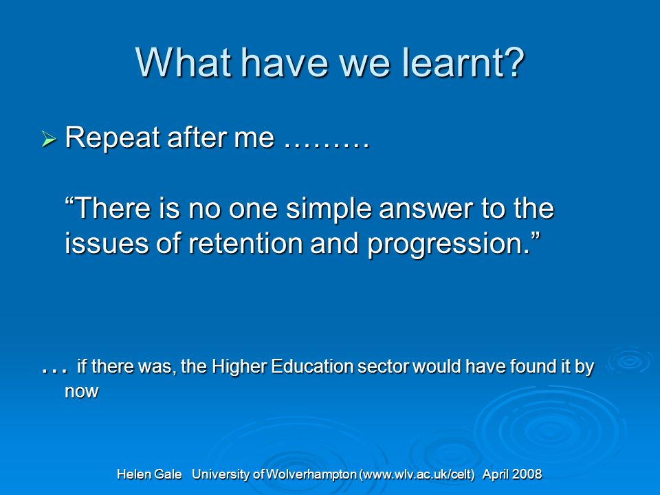 Helen Gale University of Wolverhampton (  April 2008 What have we learnt.