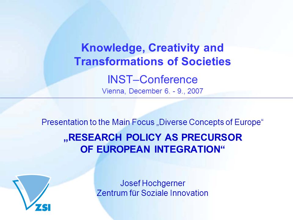 Knowledge, Creativity and Transformations of Societies INST–Conference Vienna, December 6.