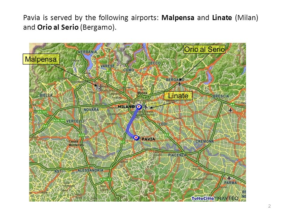 Travel guide – How to get to Pavia University of Pavia Department of  Economics and Management Aeroporto E. Forlanini Milano Linate (LIN) – Milano  Malpensa. - ppt download