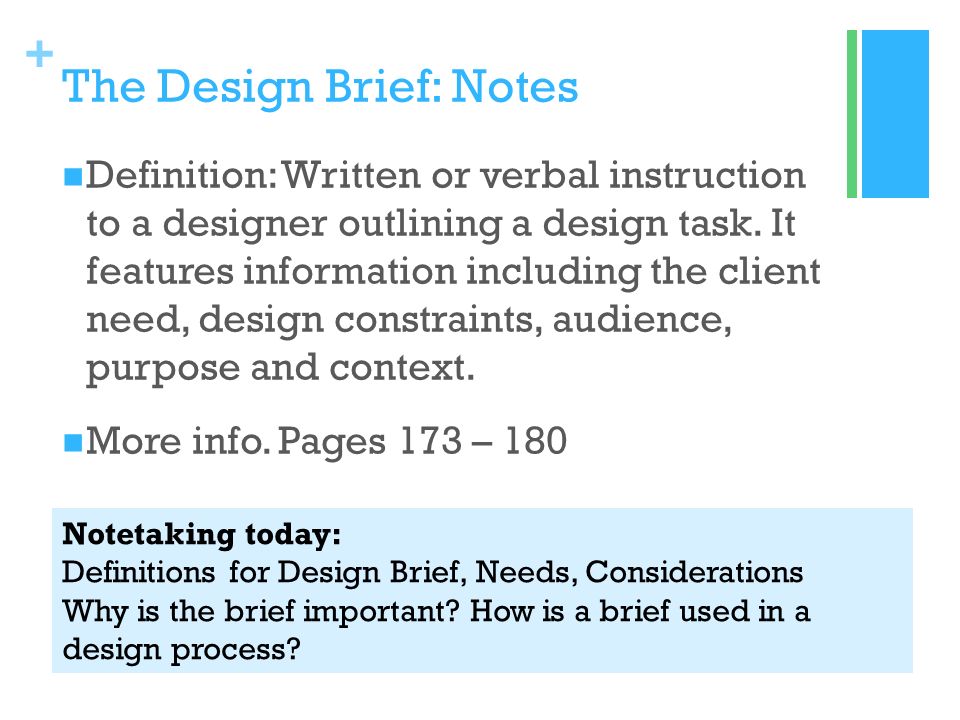 The Design Brief Needs, Considerations. + The role of the Design ...