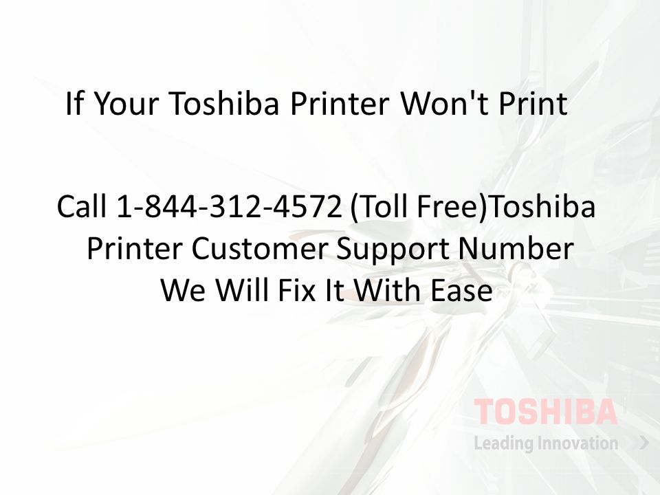 If Your Toshiba Printer Won t Print Call (Toll Free)Toshiba Printer Customer Support Number We Will Fix It With Ease