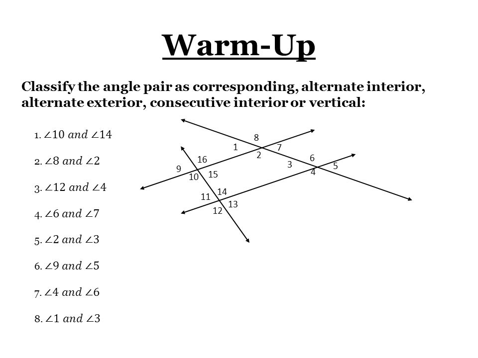 Warm Up Classify The Angle Pair As Corresponding Alternate