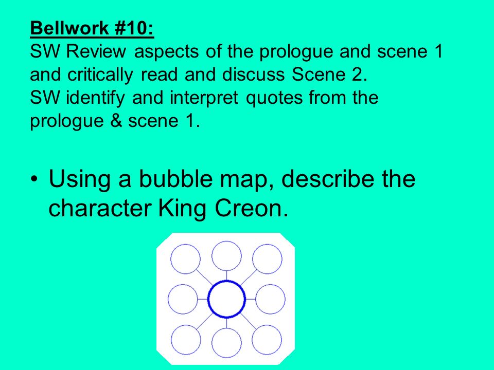 Bellwork #10: SW Review aspects of the prologue and scene 1 and critically read and discuss Scene 2.