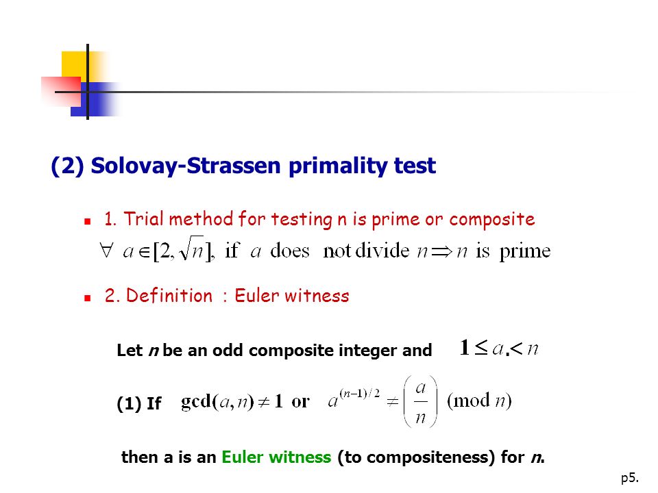 6.3 Primality Testing. p2. (1) Prime numbers 1. How to generate large prime  numbers? (1) Generate as candidate a random odd number n of appropriate  size. - ppt download