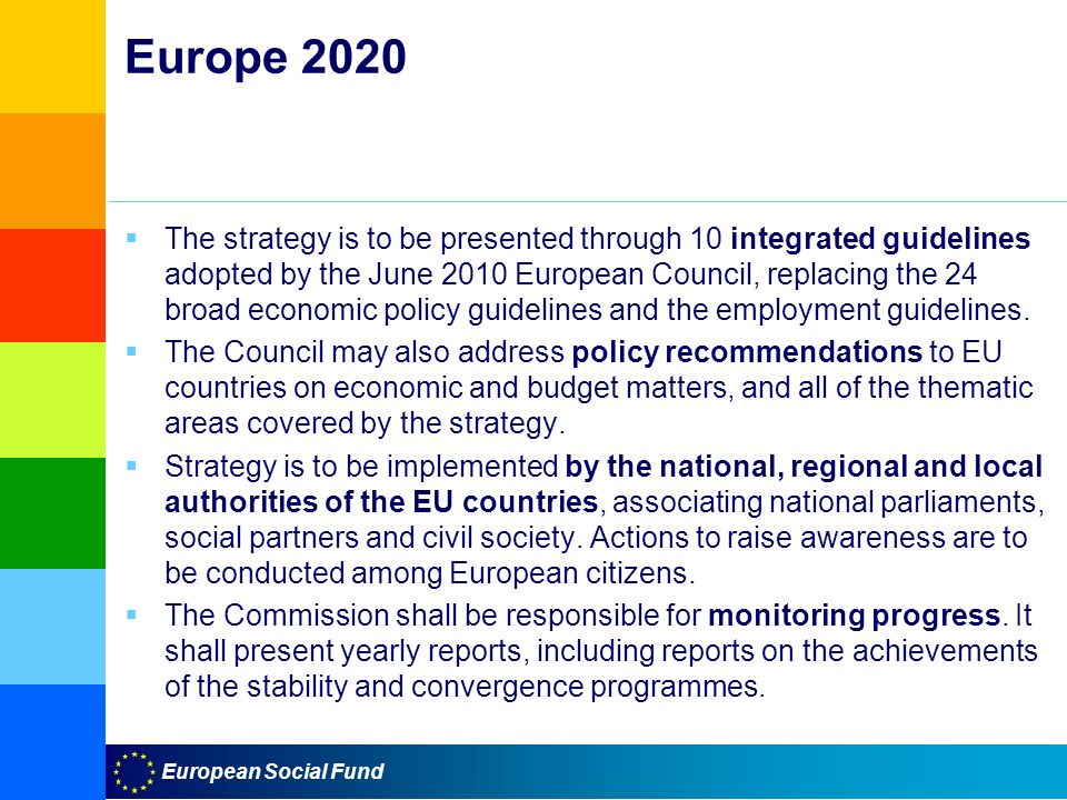 European Social Fund EU EMPLOYMENT POLICY. European Social Fund General  principle of the EU Treaties  Full employment as major Community's  objectives, - ppt download