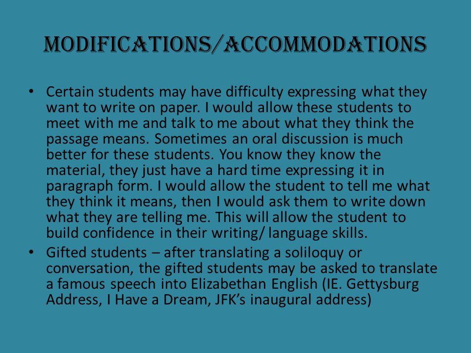 Modifications/Accommodations Certain students may have difficulty expressing what they want to write on paper.