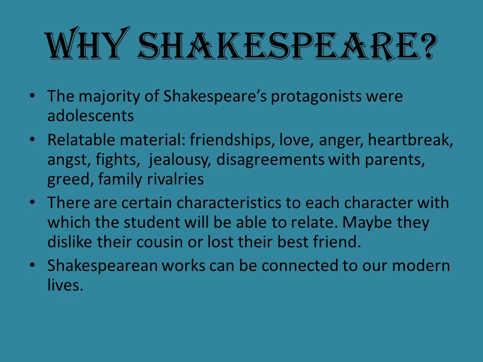 Why Shakespeare.