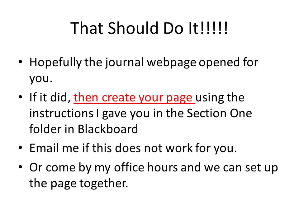 That Should Do It!!!!. Hopefully the journal webpage opened for you.
