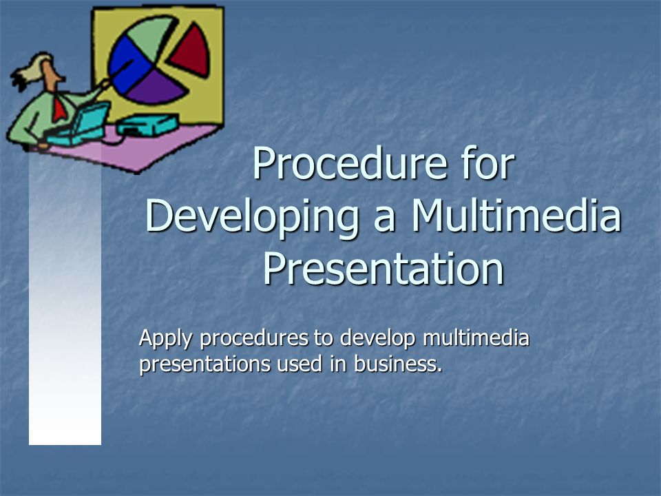 developing multimedia presentations