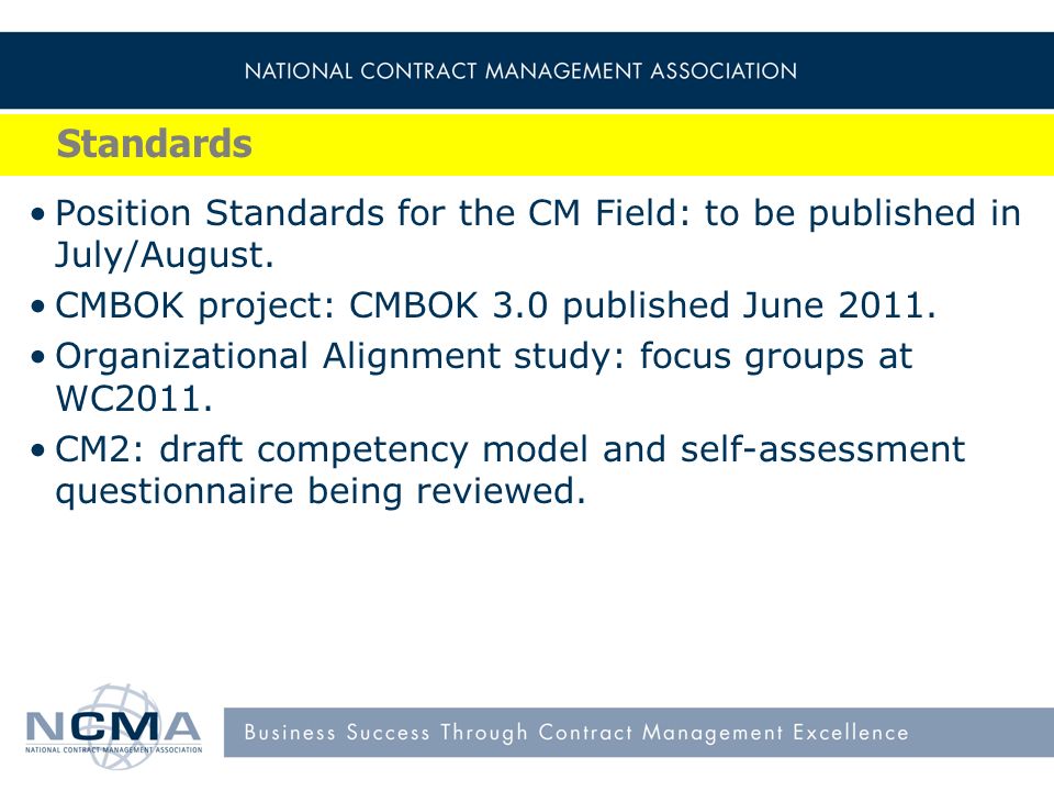 Standards Position Standards for the CM Field: to be published in July/August.