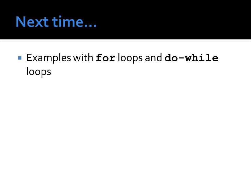  Examples with for loops and do-while loops