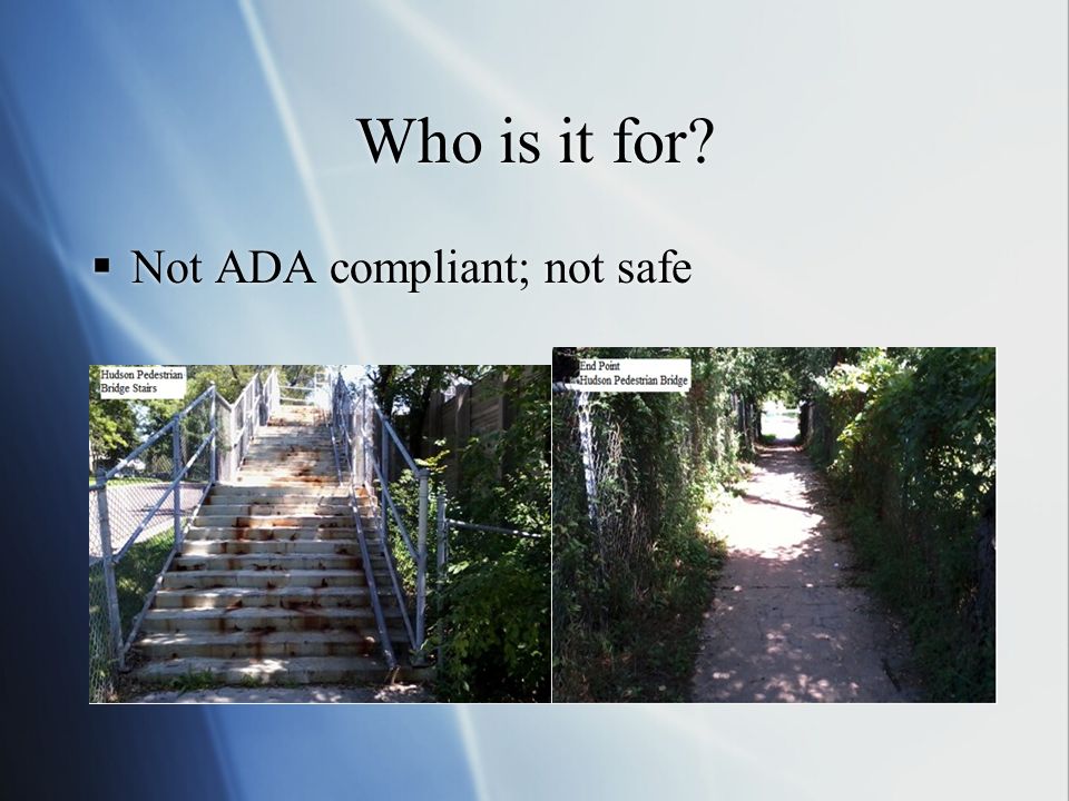Who is it for  Not ADA compliant; not safe
